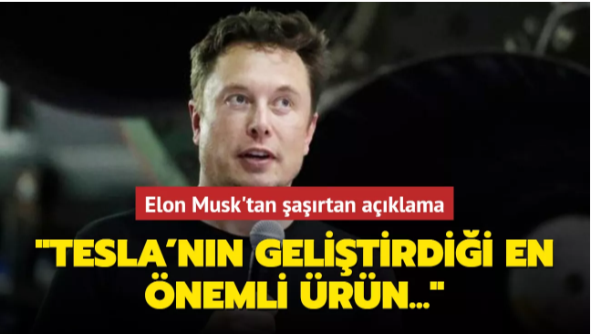 Elon Musk, Tesla’nın geliştirdiği en önemli ürünü açıkladı